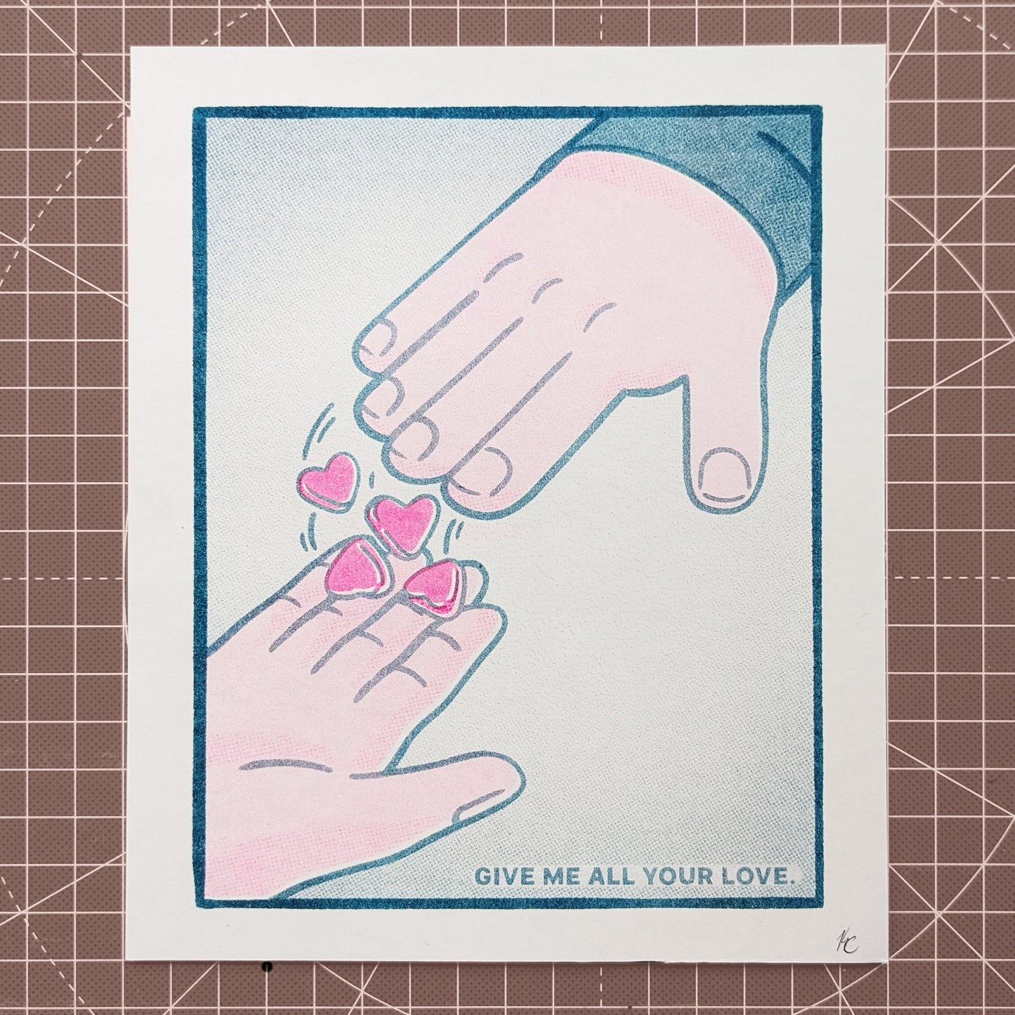 Give Me all your Love: Heartful Risograph Print - 'Give Me All Your Love' Graphic' 8x9.5"